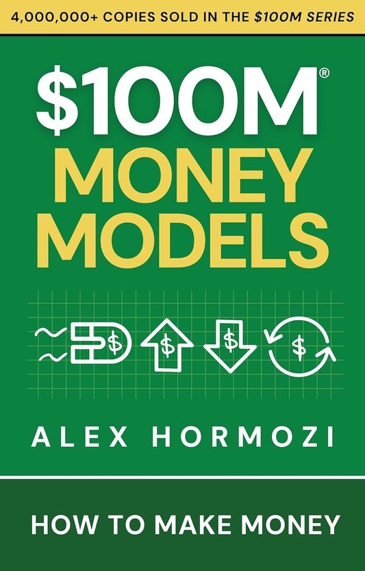 $100M Money Models by Alex Hormozi