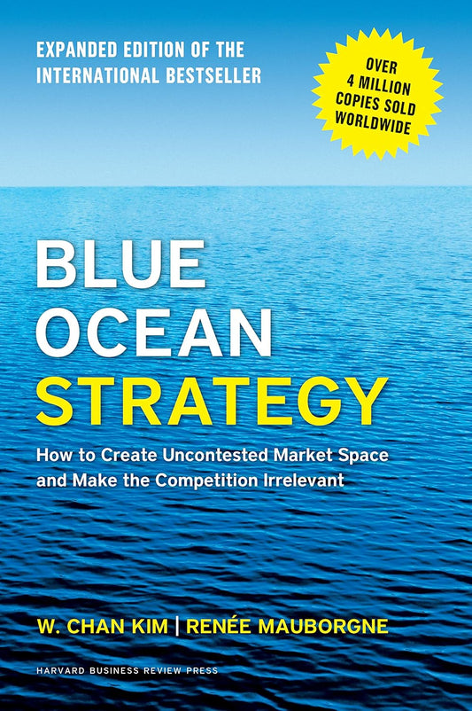 Blue Ocean Strategy Book by Renée Mauborgne and W. Chan Kim