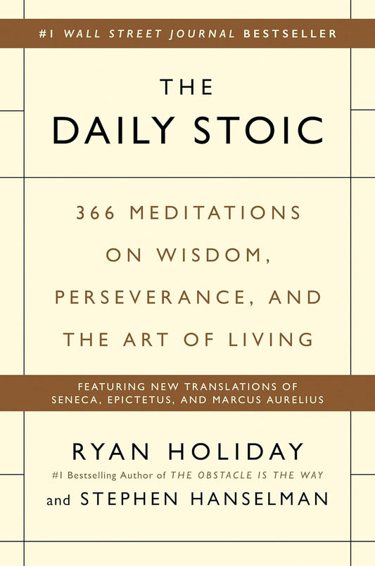 The Daily Stoic Book by Ryan Holiday