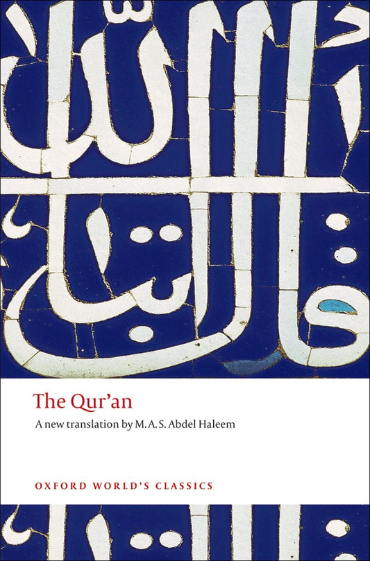 The Qur'an (Oxford World's Classics)  by M. A. S. Abdel Haleem